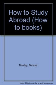 How to Study Abroad (How to books)