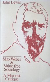 Max Weber and Value-free Sociology