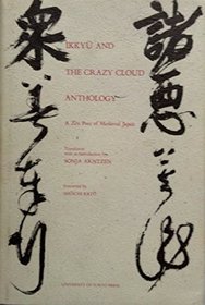 Ikkyu and the Crazy Cloud Anthology: A Zen Poet of Medieval Japan (Unesco Collection of Representative Works. Japanese Series)