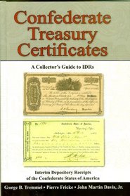 Confederate Treasury Certificates - A Collector's Guide to IDRs