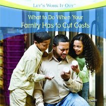 What to Do When Your Family Has to Cut Costs (Let's Work It Out)