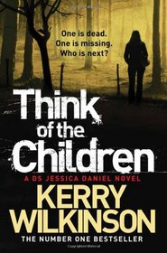 Think of the Children (DS Jessica Daniel, Bk 4)