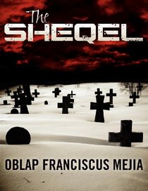 The Sheqel: A Strategic Intelligence Manuscript