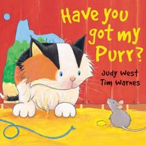 Have You Got My Purr?