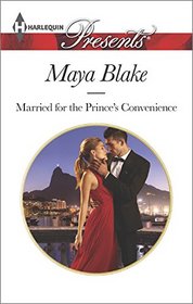 Married for the Prince's Convenience (Harlequin Presents, No 3344)
