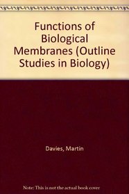 Functions of Biological Membranes (Outline Studies in Biology)