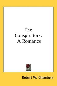 The Conspirators: A Romance