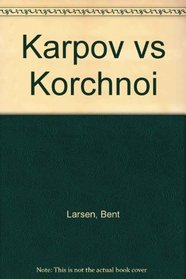 Karpov Vs. Korchnoi: World Chess Championship, 1978