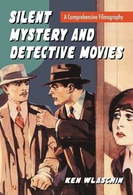 Silent Mystery and Detective Movies: A Comprehensive Filmography