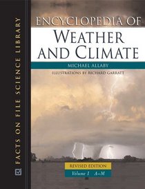 Encyclopedia of Weather and Climate (Science Encyclopedia)
