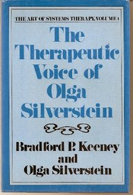 The Therapeutic Voice of Olga Silverstein - The Art Of Systems Therapy, Volume 1