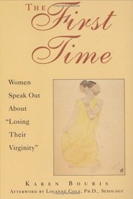 The First Time: Women Speak Out About 