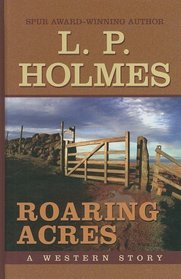 Roaring Acres: A Western Story (Thorndike Large Print Western Series)
