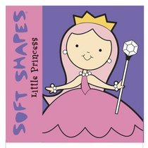 Soft Shapes: Little Princess (Soft Shapes)