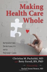 Making Health Care Whole: Integrating Spirituality into Patient Care