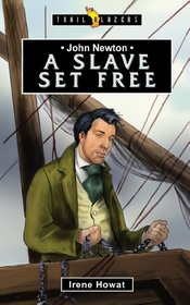 John Newton: A Slave Set Free (Trailblazers)