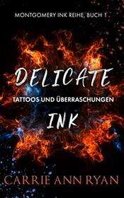 Delicate Ink ? Tattoos und berraschungen (Montgomery Ink Reihe) (German Edition)