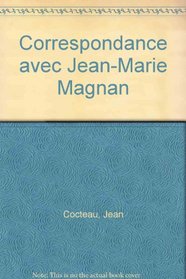 Correspondance avec Jean-Marie Magnan (French Edition)