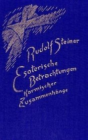Esoterische Betrachtungen karmischer Zusammenhnge, 6 Bde., Bd.1