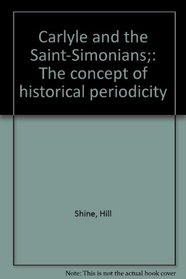 Carlyle and the Saint-Simonians;: The concept of historical periodicity