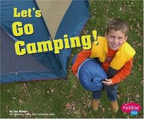 Let's Go Camping! (Pebble Plus)