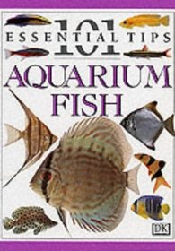 DK 101 Essential Tips: 22 Aquarium Fish (DK 101s)