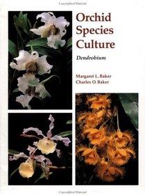 Orchid Species Culture: Dendrobium (Orchid Species Culture)