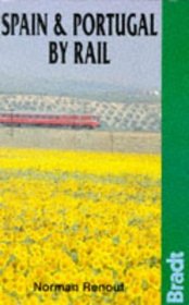 Spain and Portugal by Rail (Bradt - No Frills Guides Series)