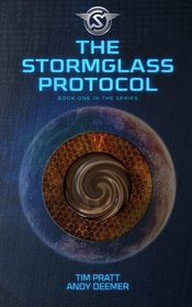 The Stormglass Protocol (The Stormglass Chronicles) (Volume 1)