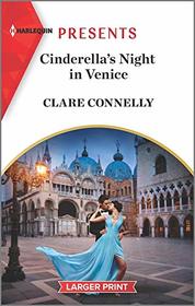 Cinderella's Night in Venice (Signed, Sealed... Seduced, Bk 2) (Harlequin Presents, No 3907) (Larger Print)