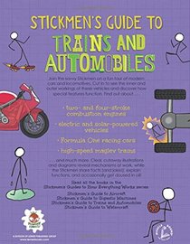 Stickmen's Guide to Trains and Automobiles (Stickmen's Guides to How Everything Works)