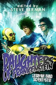 Daughters of Frankenstein: Lesbian Mad Scientists