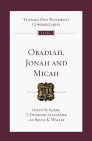 Obadiah, Jonah and Micah: An Introduction and Commentary (Tyndale Old Testament Commentaries)