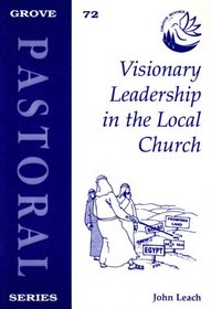 Visionary Leadership in the Local Church (Pastoral)