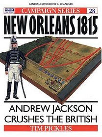 New Orleans 1815: Andrew Jackson Crushes the British (Campaign, No 28)
