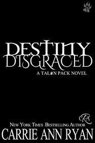 Destiny Disgraced (Talon Pack Book 6)
