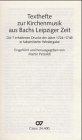 Texthefte zur Kirchenmusik aus Bachs Leipziger Zeit: Die 7 erhaltenen Drucke der Jahre 1724-1749 in faksimilierter Wiedergabe