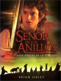 Guia Oficial de La Pelicula El Senor de Los Anillos (Spanish Edition)