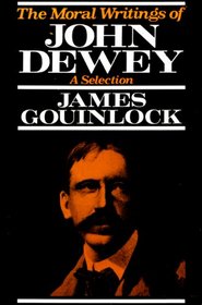 The moral writings of John Dewey