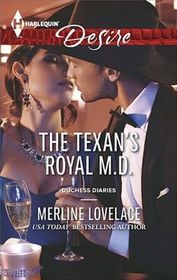 The Texan's Royal M.D. (Duchess Diaries) (Harlequin Desire, No 2357)