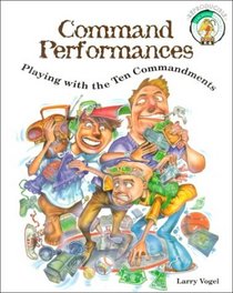 Command Performances: Playing With the Ten Comandments (Intermission Scripts)