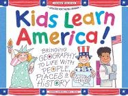 Kids Learn America!: Bringing Geography to Life With People, Places  History (Williamson Kids Can Books)