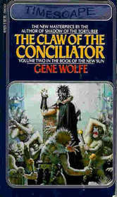 The Claw of the Conciliator (New Sun, Bk 2)