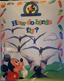 How Do Birds Fly? (1992) (Mickey Wonders Why)