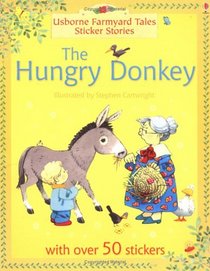 Hungry Donkey (Farmyard Tales Sticker Storybooks)