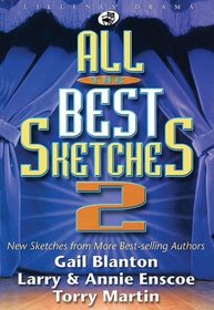 All the Best Sketches 2: New Sketches from More Best-selling Authors (Lillenas Publications)