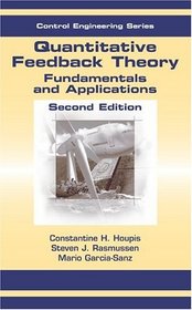 Quantitative Feedback Theory: Fundamentals and Applications, Second Edition (Control Engineering)