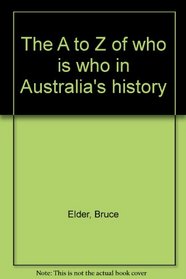 The A to Z of who is who in Australia's history