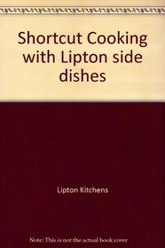 Shortcut Cooking with Lipton Side Dishes (Favorite Recipes)