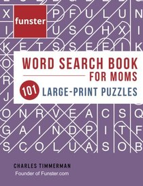 Funster Word Search Book for Moms 101 Large-Print Puzzles: Brain exercise that mom will love